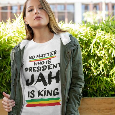 No Matter Who Is President, Jah is King